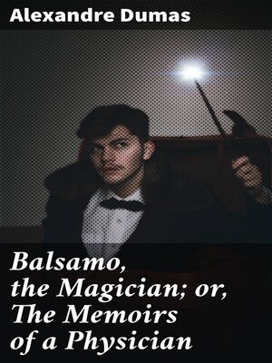 cover image of Balsamo, the Magician; or, the Memoirs of a Physician
